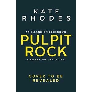 Pulpit Rock, Hardback - Kate Rhodes imagine