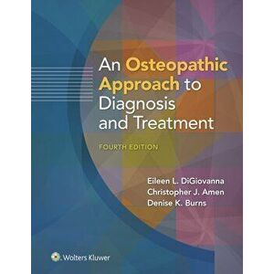 Osteopathic Approach to Diagnosis and Treatment, Paperback - Denise, D.O. Burns imagine