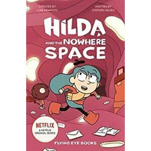 Hilda and the Nowhere Space, Paperback - Stephen Davies imagine
