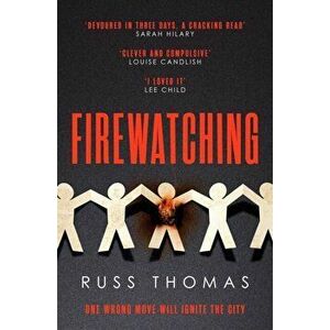 Firewatching. The must-read Thriller of the Month, Paperback - Russ Thomas imagine