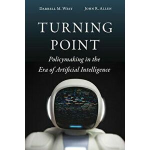 Turning Point: Policymaking in the Era of Artificial Intelligence, Hardcover - Darrell M. West imagine