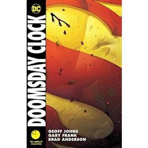 Doomsday Clock: The Complete Collection, Paperback - Geoff Johns imagine