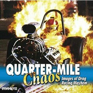 Quarter-Mile Chaos, Paperback - Steve Reyes imagine