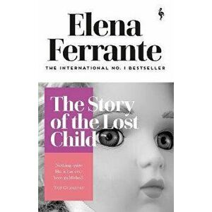 Story of the Lost Child, Paperback - Elena Ferrante imagine