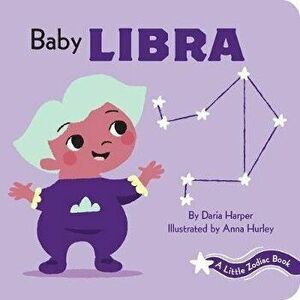 Little Zodiac Book: Baby Libra, Board book - Daria Harper imagine