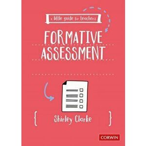 Little Guide for Teachers: Formative Assessment, Paperback - Shirley Clarke imagine