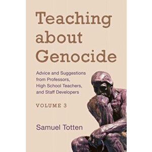 Teaching about Genocide. Advice and Suggestions from Professors, High School Teachers, and Staff Developers, Hardback - *** imagine