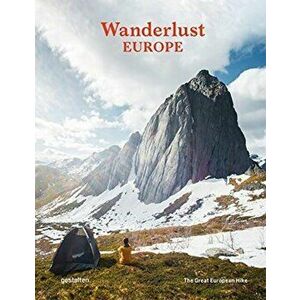 Wanderlust Europe. The Great European Hike, Hardback - *** imagine