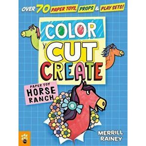Color, Cut, Create Play Sets. Horse Ranch, Paperback - Odd Dot imagine