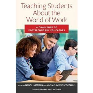 Teaching Students About the World of Work. A Challenge to Postsecondary Educators, Paperback - *** imagine