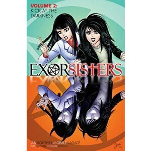 Exorsisters, Volume 2, Paperback - Ian Boothby imagine