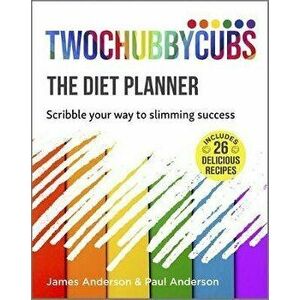 Twochubbycubs The Diet Planner. Scribble your way to Slimming Success, Paperback - James Anderson imagine