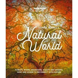 Lonely Planet's Natural World, Hardback - Lonely Planet imagine