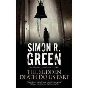 Till Sudden Death Do Us Part, Paperback - Simon R. Green imagine