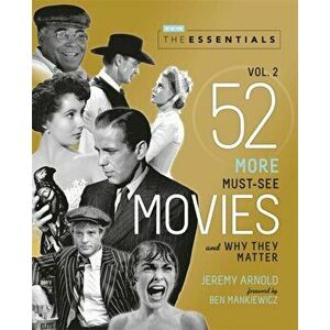 The Essentials Vol. 2. 52 More Must-See Movies and Why They Matter, Paperback - Jeremy Arnold imagine