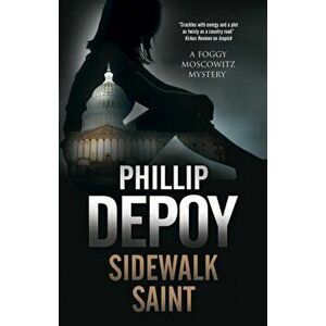 Sidewalk Saint, Hardback - Phillip Depoy imagine