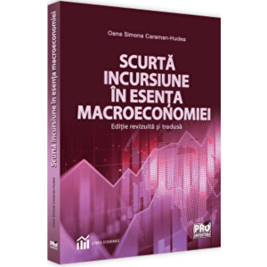 Scurta incursiune in esenta macroeconomiei - editie revizuita si tradusa - Simona Hudea imagine
