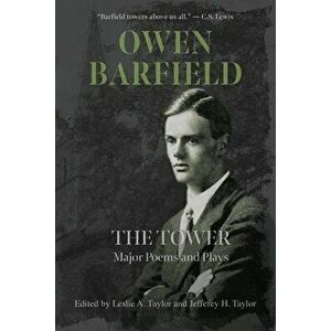 The Tower: Major Poems and Plays, Paperback - Owen Barfield imagine