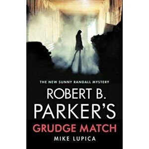 Robert B. Parker's Grudge Match, Paperback - Mike Lupica imagine