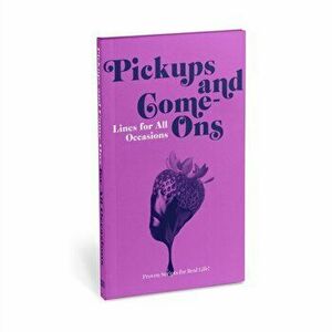 Knock Knock Pickups & Come-Ons Lines for All Occasions: Paperback Edition, Paperback - *** imagine