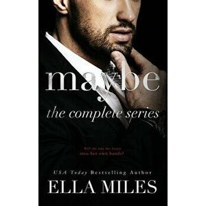 Maybe: The Complete Series, Hardcover - Ella Miles imagine