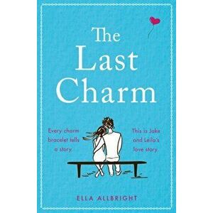 Last Charm, Paperback - Ella Allbright imagine
