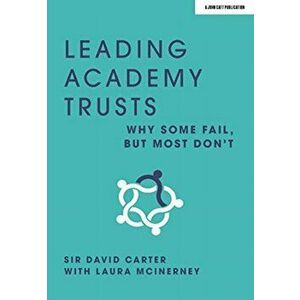 Leading Academy Trusts. Why some fail, but most don't, Paperback - Laura McInerney imagine