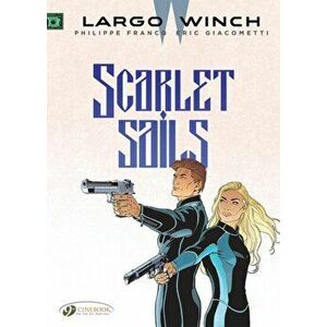 Largo Winch Vol. 18: Scarlet Sails, Paperback - *** imagine