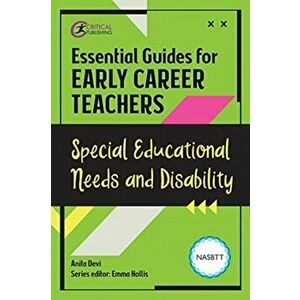 Essential Guides for Early Career Teachers: Special Educational Needs and Disability, Paperback - Anita Devi imagine