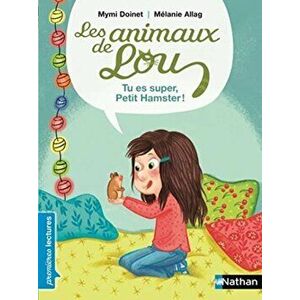 Tu es super, Petit Hamster!, Paperback - Mymi Doinet imagine