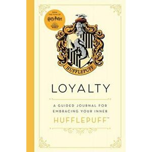 Harry Potter: Loyalty. A guided journal for cultivating your inner Hufflepuff, Hardback - *** imagine
