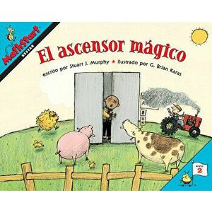 El Ascensor Mágico: Elevator Magic (Spanish Edition), Paperback - Stuart J. Murphy imagine