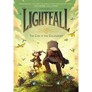 Lightfall: The Girl & the Galdurian, Hardcover - Tim Probert imagine