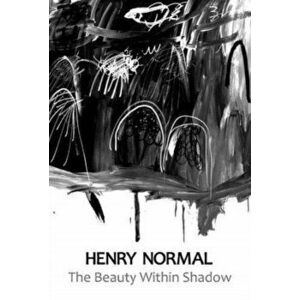 Beauty Within Shadow, Paperback - Henry Normal imagine