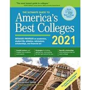 The Ultimate Guide to America's Best Colleges 2021, Paperback - Gen Tanabe imagine