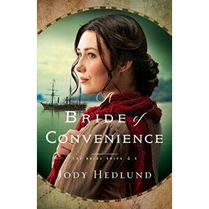 Bride of Convenience, Hardcover - Jody Hedlund imagine
