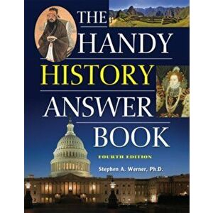 Handy History Answer Book. 4th Edition, Paperback - Stephen A Werner imagine