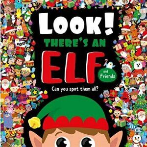 Look! There's an Elf and Friends, Hardback - Igloo Books imagine