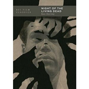 Night of the Living Dead, Paperback - Ben Film Historian And Screenwriter Uk Hervey imagine