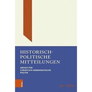 Historisch-politische Mitteilungen. Archiv fur Christlich-Demokratische Politik. Band 26, Hardback - *** imagine