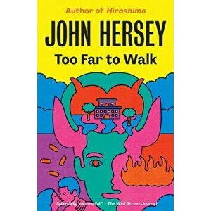 Too Far to Walk, Paperback - John Hersey imagine