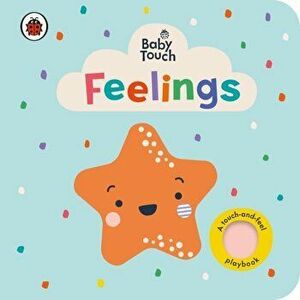 Baby Touch: Feelings, Board book - Ladybird imagine