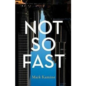 Not So Fast, Paperback - Mark Kamine imagine