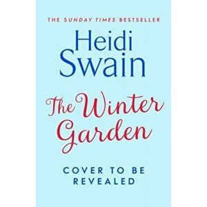 Winter Garden, Paperback - Heidi Swain imagine