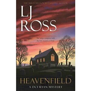 Heavenfield. A DCI Ryan Mystery, Paperback - LJ Ross imagine