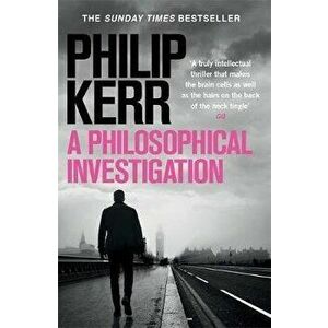 Philosophical Investigation, Paperback - Philip Kerr imagine