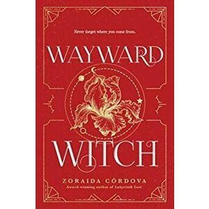 Wayward Witch, Paperback - Zoraida Cordova imagine