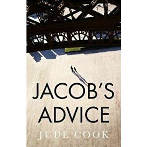 Jacob's Advice, Paperback - Jude Cook imagine