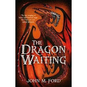 Dragon Waiting, Paperback - John M. Ford imagine