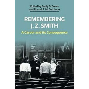 Remembering J. Z. Smith: A Career and its Consequence, Paperback - Emily D. Crews imagine